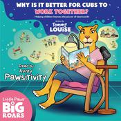 Why is it better for the cubs to work together? Read by Aunty Pawsitivity by  Tammy Louise audiobook