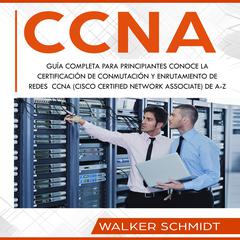 CCNA by Walker Schmidt audiobook