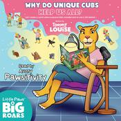 Why Do Unique Cubs Help Us All? Read by Aunty Pawsitivity by  Tammy Louise audiobook