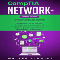 CompTIA Network+ by Walker Schmidt audiobook