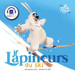 Lapinours au ski by Alexandre Gros audiobook