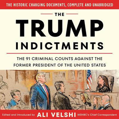 The Trump Indictments by Ali Velshi audiobook