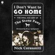 I Don't Want to Go Home by  Nick Corasaniti audiobook