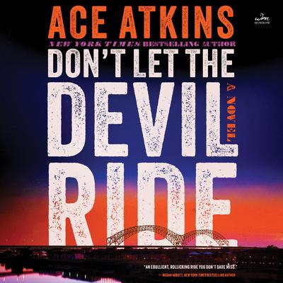 Don't Let the Devil Ride by Ace Atkins audiobook