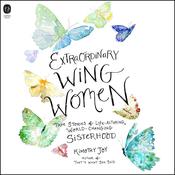 Extraordinary Wing Women by  Kimothy Joy audiobook
