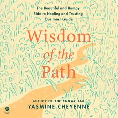 Wisdom of the Path by Yasmine Cheyenne audiobook