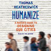 Humanize by  Thomas Heatherwick audiobook