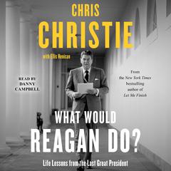 What Would Reagan Do? by Chris Christie audiobook