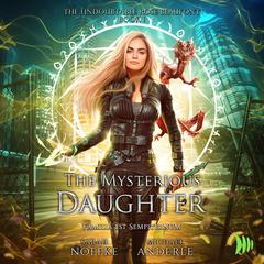 The Mysterious Daughter by Michael Anderle audiobook