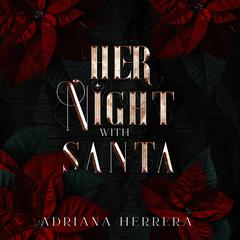 Her Night With Santa by Adriana Herrera audiobook