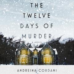 The Twelve Days of Murder by Andreina Cordani audiobook