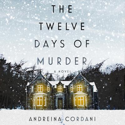 The Twelve Days of Murder by Andreina Cordani audiobook