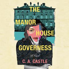 The Manor House Governess by C. A. Castle audiobook