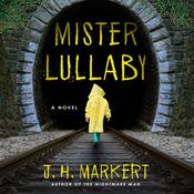Mister Lullaby by  J. H. Markert audiobook