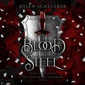 Blood & Steel by  Helen Scheuerer audiobook
