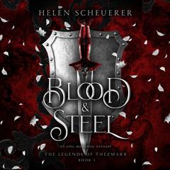 Blood & Steel by Helen Scheuerer audiobook