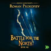 Battle for the North by  Roman Prokofiev audiobook