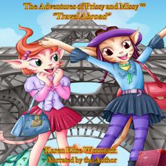 The Adventures of Prissy and Missy™ by Karen Elise Wormack audiobook