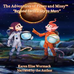 The Adventures of Prissy and Missy™ by Karen Elise Wormack audiobook