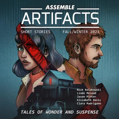 Assemble Artifacts Short Story Magazine: Fall 2023 (Issue #5) by Artifacts Magazine audiobook