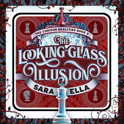 The Looking-Glass Illusion by Sara Ella audiobook