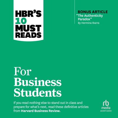 HBR's 10 Must Reads for Business Students by Harvard Business Review audiobook