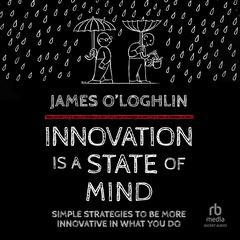Innovation is a State of Mind by James O'Loghlin audiobook