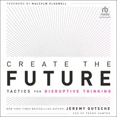 Create the Future by Jeremy Gutsche audiobook
