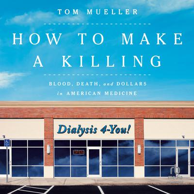 How to Make a Killing by Tom Mueller audiobook