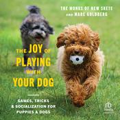 The Joy of Playing with Your Dog by  Marc Goldberg audiobook