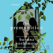 The Premonition by  Banana Yoshimoto audiobook