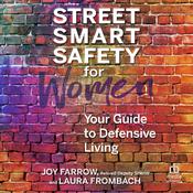 Street Smart Safety for Women by  Joy Farrow audiobook
