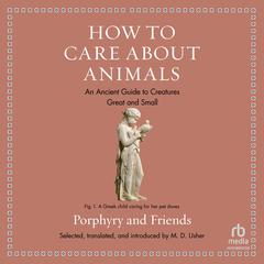 How to Care About Animals by Porphyry  audiobook
