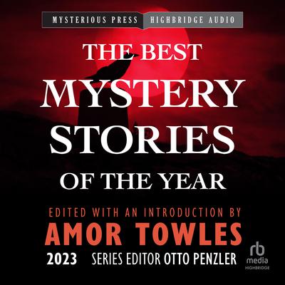 The Mysterious Bookshop Presents the Best Mystery Stories of the Year 2023 by Amor Towles audiobook