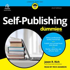 Self-Publishing For Dummies, 2nd Edition by Jason R. Rich audiobook