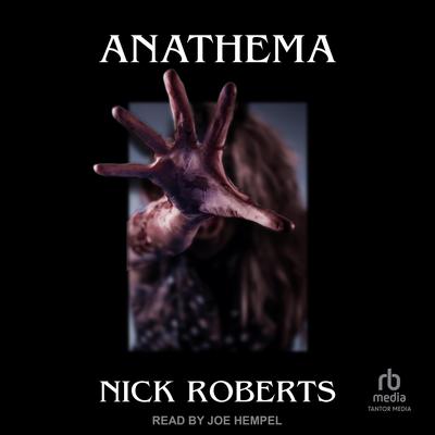 Anathema by Nick Roberts audiobook