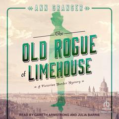 The Old Rogue of Limehouse by Ann Granger audiobook