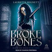Broke Bones by  Lauretta Hignett audiobook