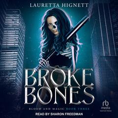 Broke Bones by Lauretta Hignett audiobook