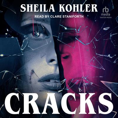 Cracks by Sheila Kohler audiobook