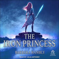 The Iron Princess by Barbara Hambly audiobook