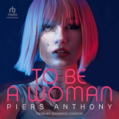 To Be a Woman by Piers Anthony audiobook