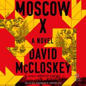 Moscow X by  David McCloskey audiobook