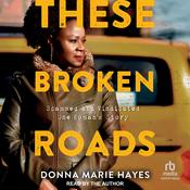 These Broken Roads by  Donna Marie Hayes audiobook