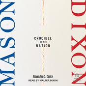 Mason-Dixon by  Edward G. Gray audiobook