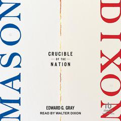 Mason-Dixon by Edward G. Gray audiobook