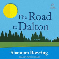 The Road to Dalton by Shannon Bowring audiobook