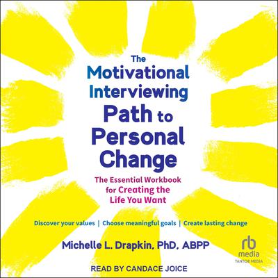 The Motivational Interviewing Path to Personal Change by Michelle L. Drapkin, PhD, ABPP audiobook