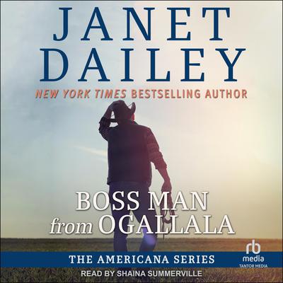 Boss Man from Ogallala by Janet Dailey audiobook