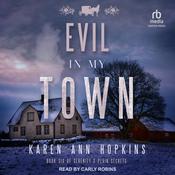 Evil in My Town by  Karen Ann Hopkins audiobook